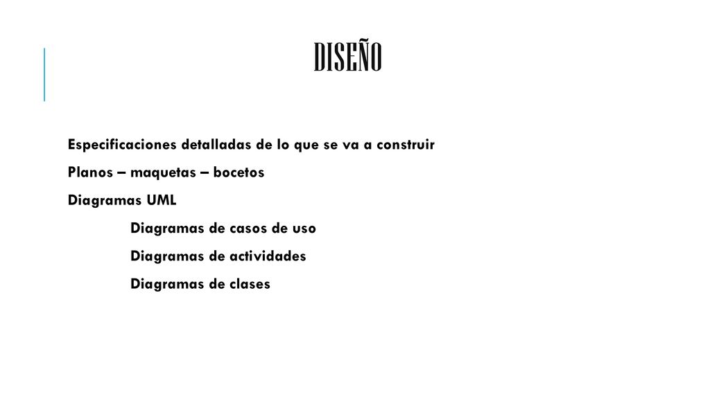 Diseño Especificaciones detalladas de lo que se va a construir