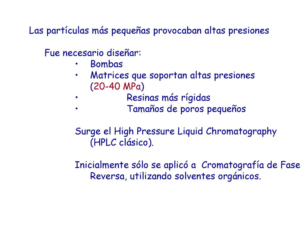 Las partículas más pequeñas provocaban altas presiones