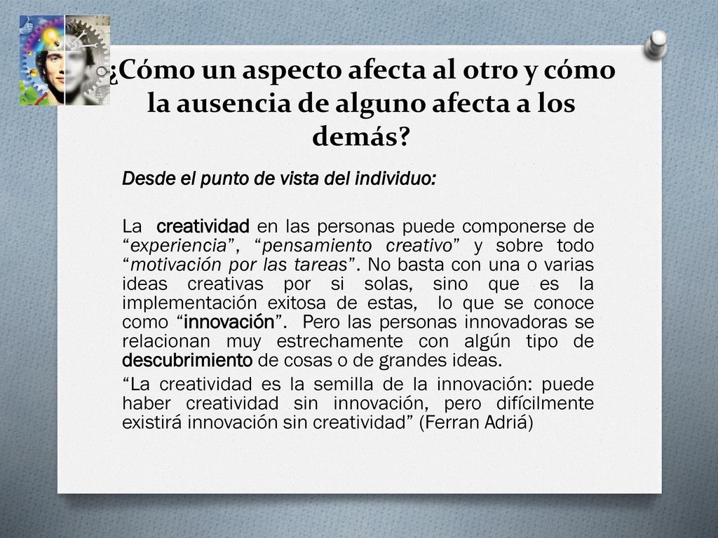 ¿Cómo un aspecto afecta al otro y cómo la ausencia de alguno afecta a los demás