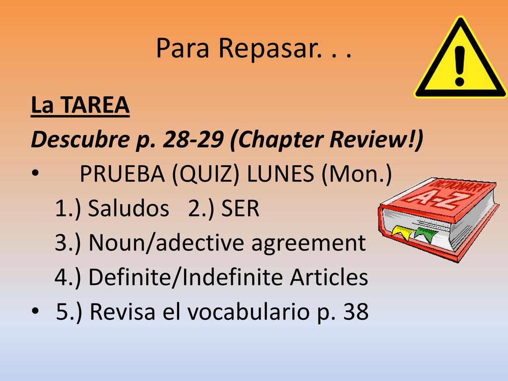 Para Repasar. . . La TAREA Descubre p (Chapter Review!)