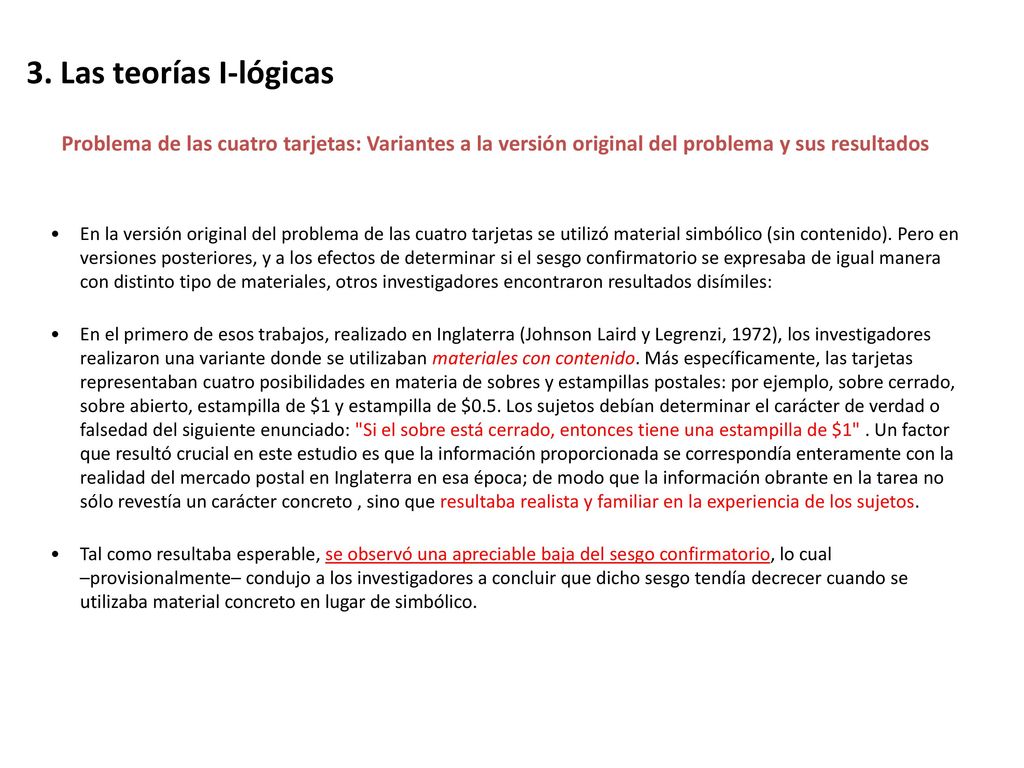 3. Las teorías I-lógicas Problema de las cuatro tarjetas: Variantes a la versión original del problema y sus resultados.