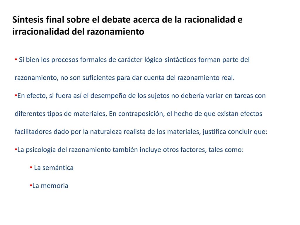 Síntesis final sobre el debate acerca de la racionalidad e irracionalidad del razonamiento