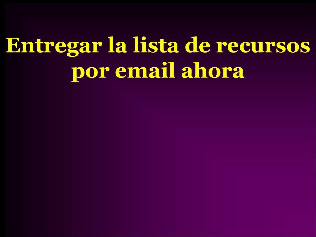 Entregar la lista de recursos por  ahora