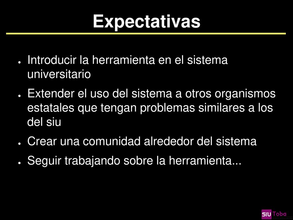 Expectativas Introducir la herramienta en el sistema universitario