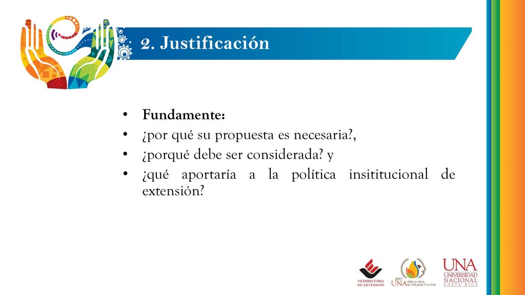 2. Justificación Fundamente: ¿por qué su propuesta es necesaria ,