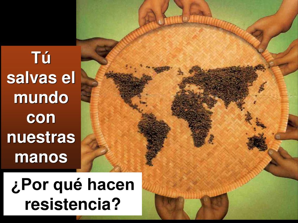 Tú salvas el mundo con nuestras manos ¿Por qué hacen resistencia