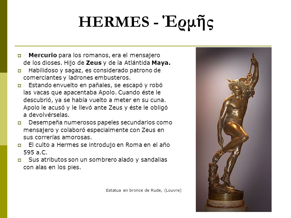 HERMES - Έρμῆς Mercurio para los romanos, era el mensajero