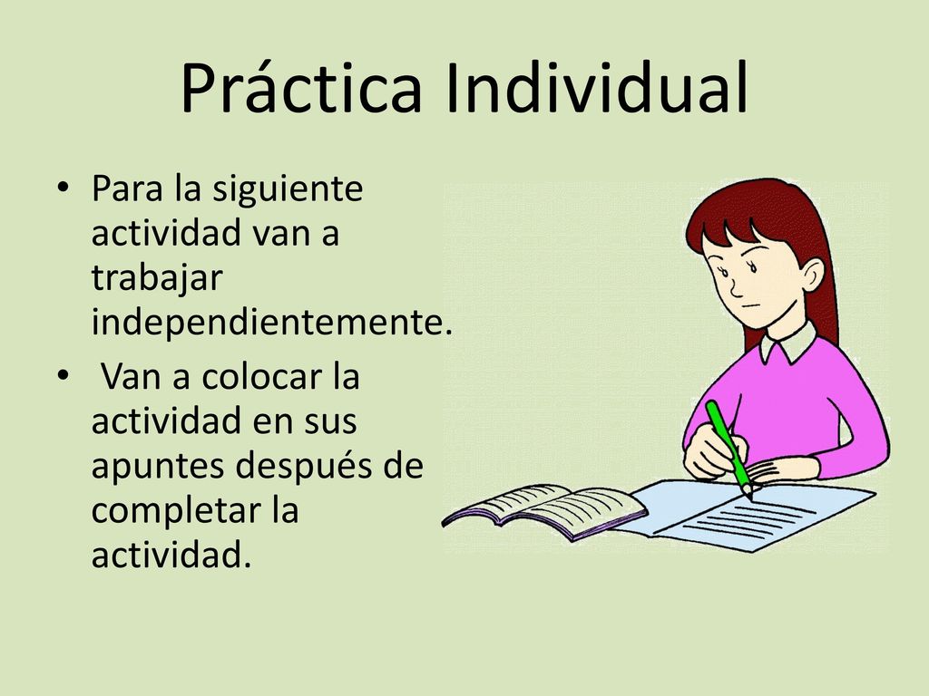 Práctica Individual Para la siguiente actividad van a trabajar independientemente.