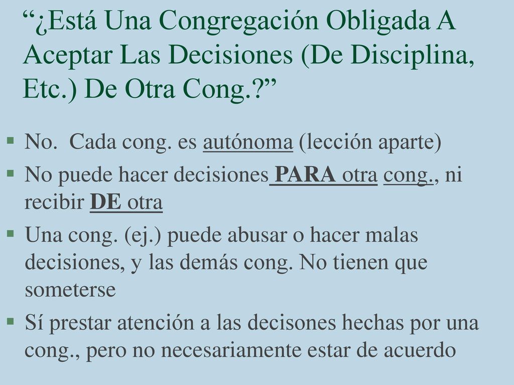 ¿Está Una Congregación Obligada A Aceptar Las Decisiones (De Disciplina, Etc.) De Otra Cong.