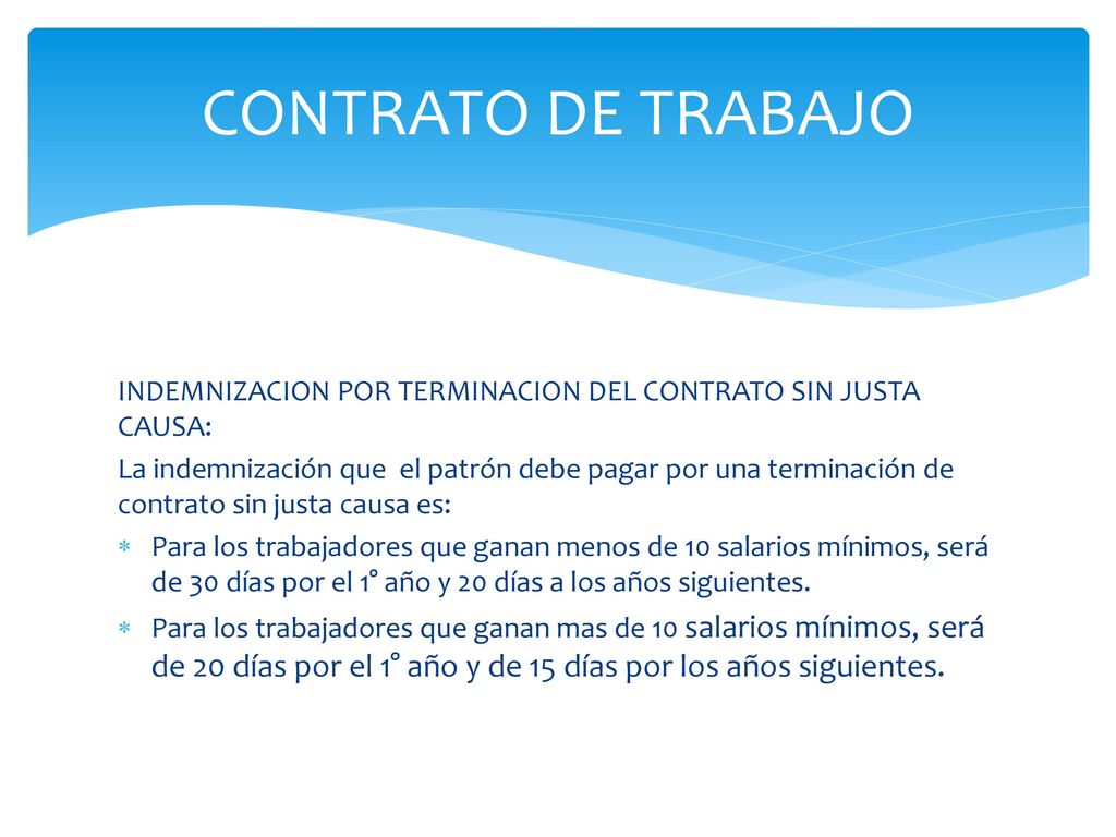 CONTRATO DE TRABAJO INDEMNIZACION POR TERMINACION DEL CONTRATO SIN JUSTA CAUSA: