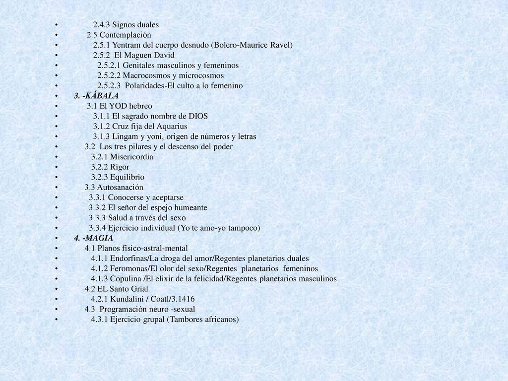 2.4.3 Signos duales 2.5 Contemplación Yentram del cuerpo desnudo (Bolero-Maurice Ravel) El Maguen David.