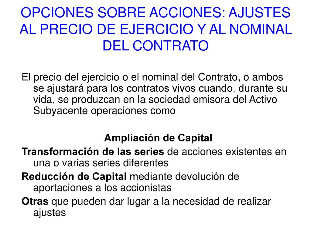 OPCIONES SOBRE ACCIONES: AJUSTES AL PRECIO DE EJERCICIO Y AL NOMINAL DEL CONTRATO