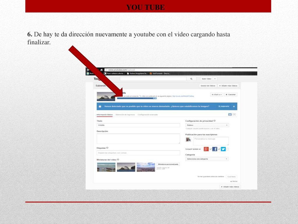 YOU TUBE 6. De hay te da dirección nuevamente a youtube con el video cargando hasta finalizar.