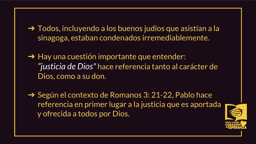 Todos, incluyendo a los buenos judíos que asistían a la sinagoga, estaban condenados irremediablemente.