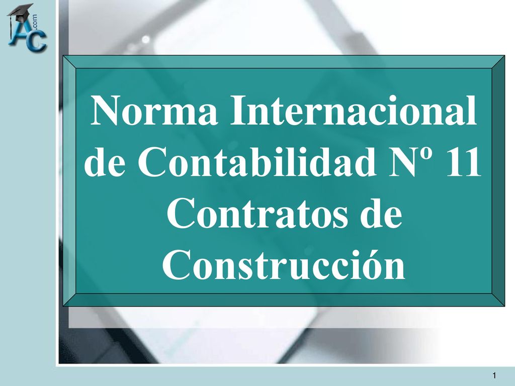 Norma Internacional de Contabilidad Nº 11 Contratos de Construcción