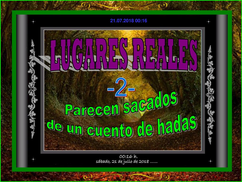 LUGARES REALES -2- Parecen sacados de un cuento de hadas