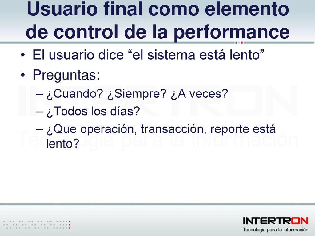 Usuario final como elemento de control de la performance