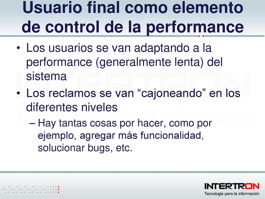Usuario final como elemento de control de la performance