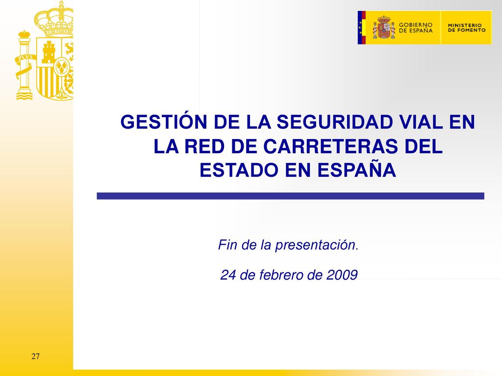 GESTIÓN DE LA SEGURIDAD VIAL EN LA RED DE CARRETERAS DEL ESTADO EN ESPAÑA