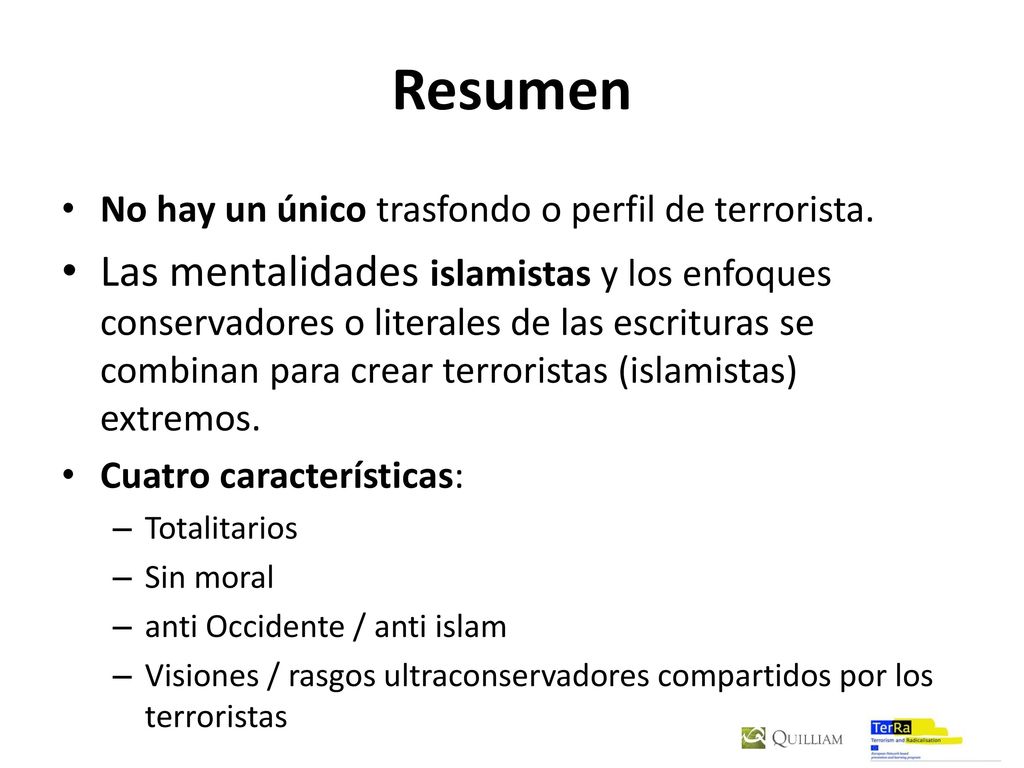 Resumen No hay un único trasfondo o perfil de terrorista.