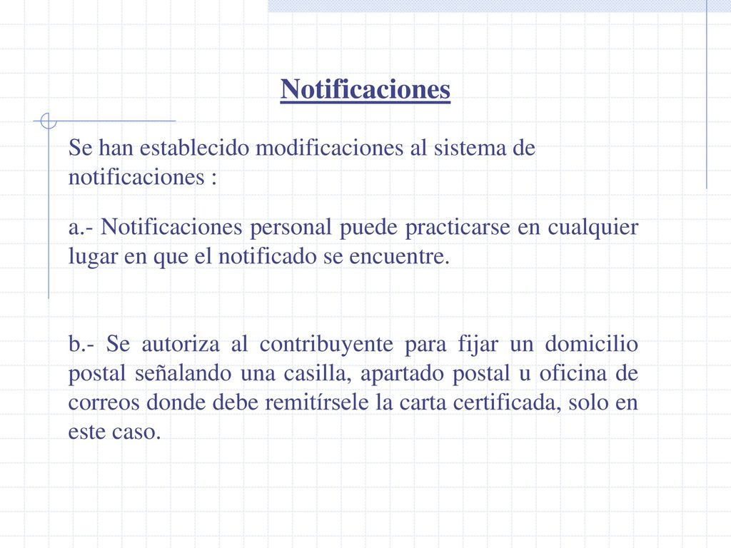 Notificaciones Se han establecido modificaciones al sistema de notificaciones :