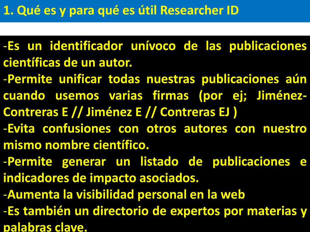 1. Qué es y para qué es útil Researcher ID