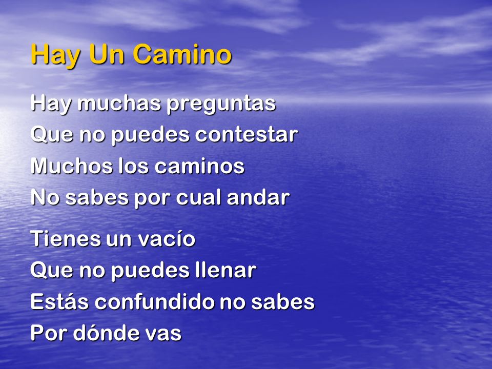 Hay Un Camino Hay muchas preguntas Que no puedes contestar