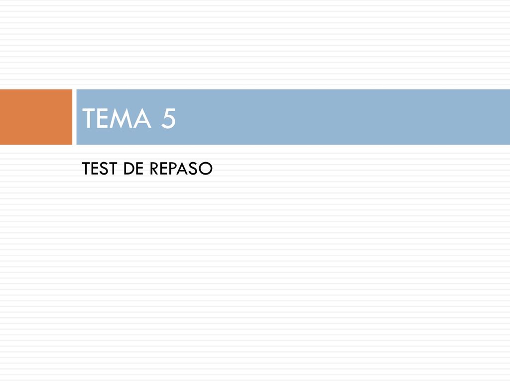 TEMA 5 TEST DE REPASO