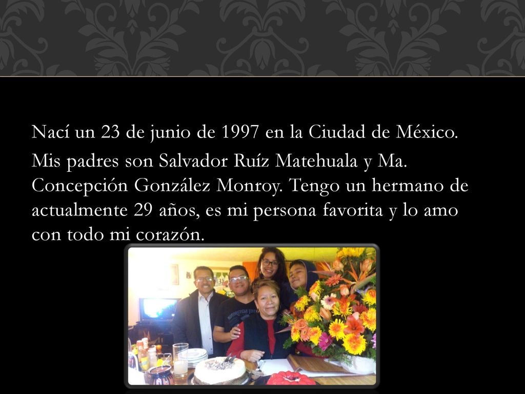 Nací un 23 de junio de 1997 en la Ciudad de México