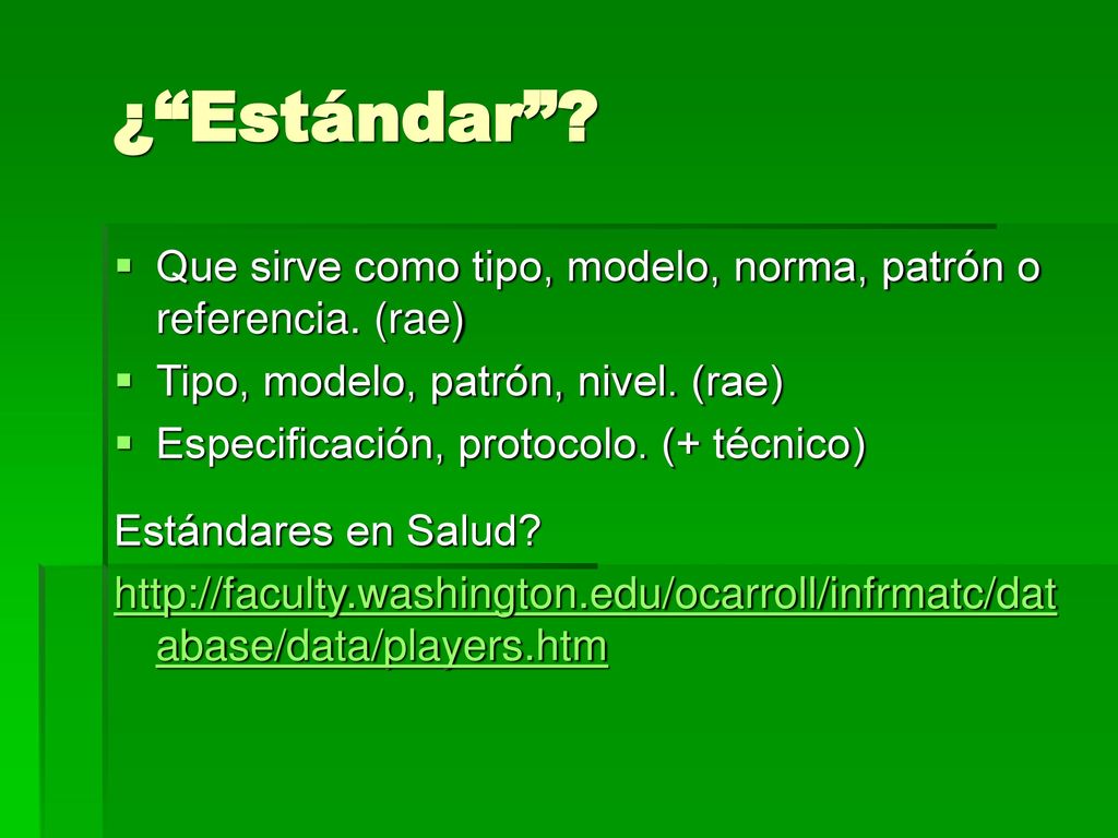 ¿ Estándar Que sirve como tipo, modelo, norma, patrón o referencia. (rae) Tipo, modelo, patrón, nivel. (rae)