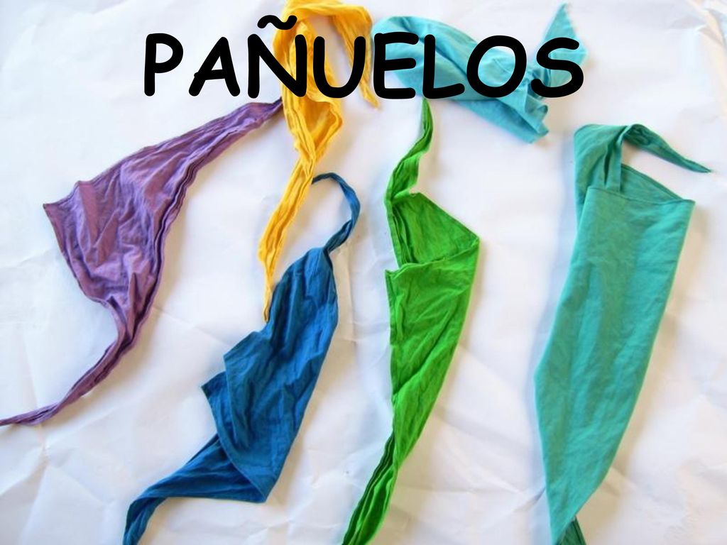 PAÑUELOS El manejo es muy similar a malabares con pelotas.