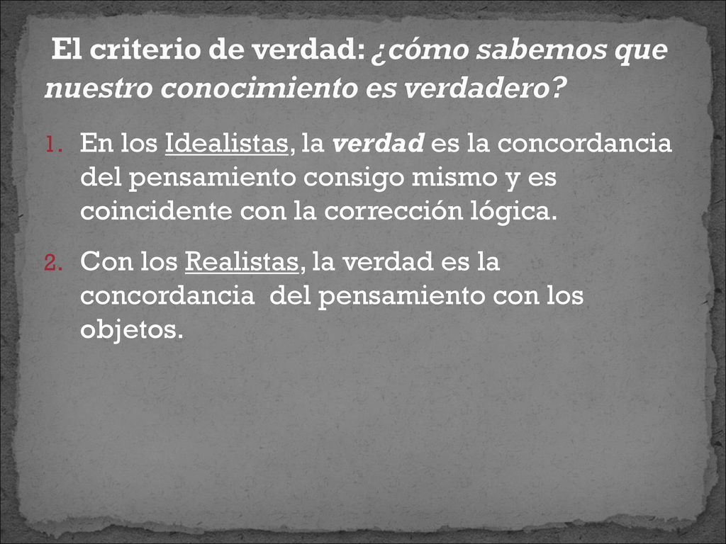 El criterio de verdad: ¿cómo sabemos que nuestro conocimiento es verdadero