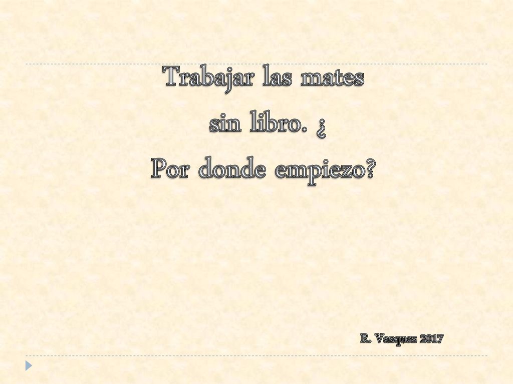 Trabajar las mates sin libro. ¿ Por donde empiezo