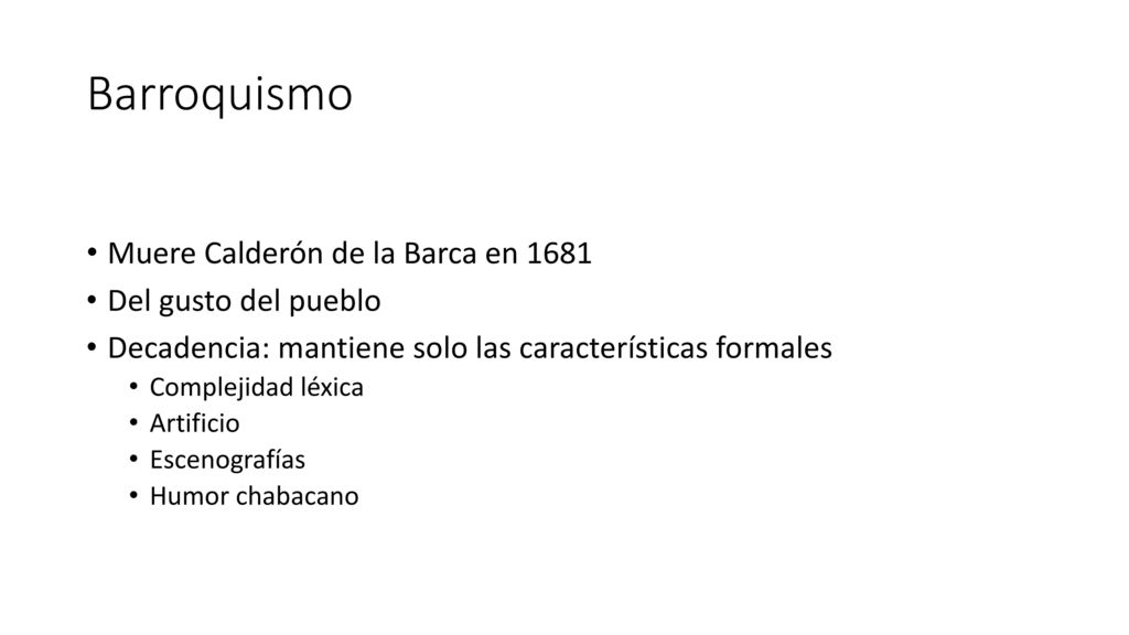 Barroquismo Muere Calderón de la Barca en 1681 Del gusto del pueblo