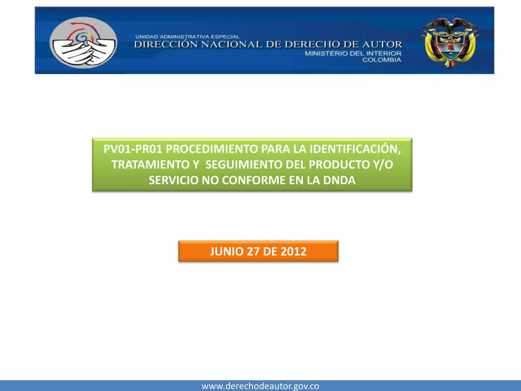 PV01-PR01 PROCEDIMIENTO PARA LA IDENTIFICACIÓN, TRATAMIENTO Y SEGUIMIENTO DEL PRODUCTO Y/O SERVICIO NO CONFORME EN LA DNDA