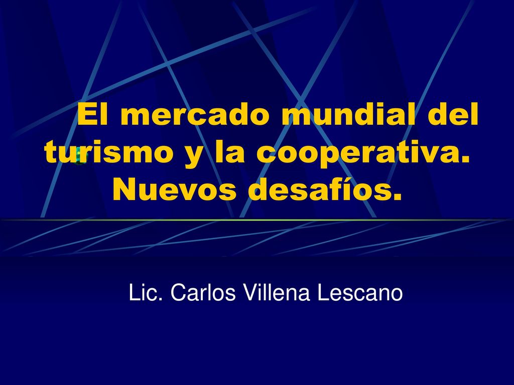 El mercado mundial del turismo y la cooperativa. Nuevos desafíos.