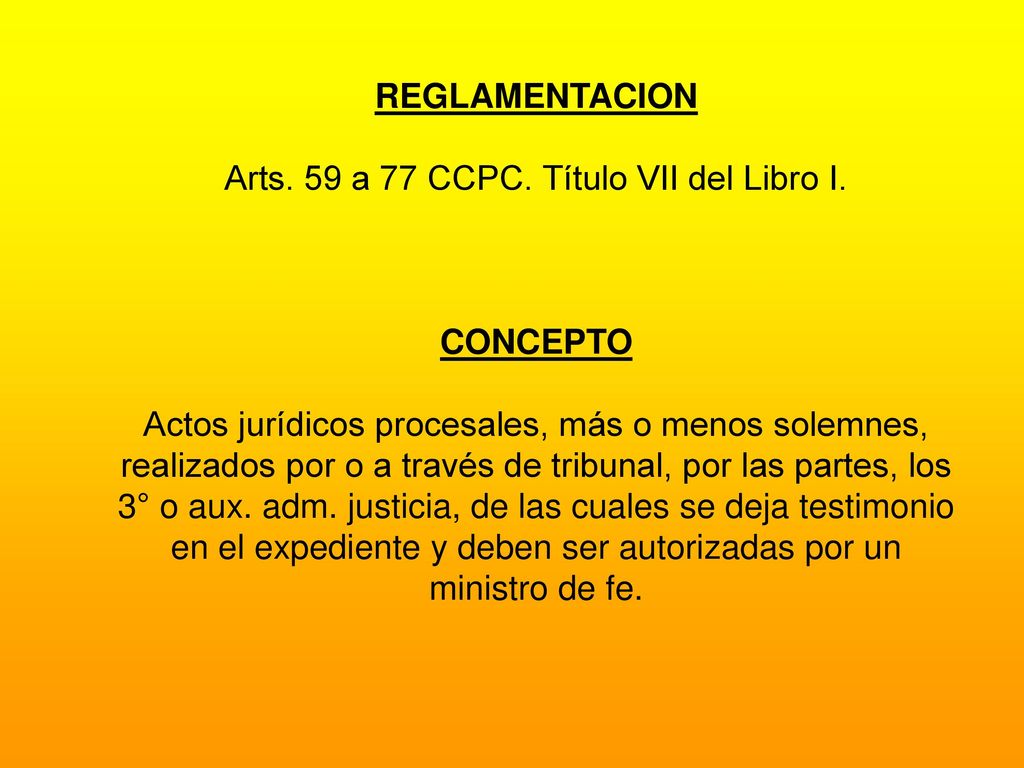 Arts. 59 a 77 CCPC. Título VII del Libro I.