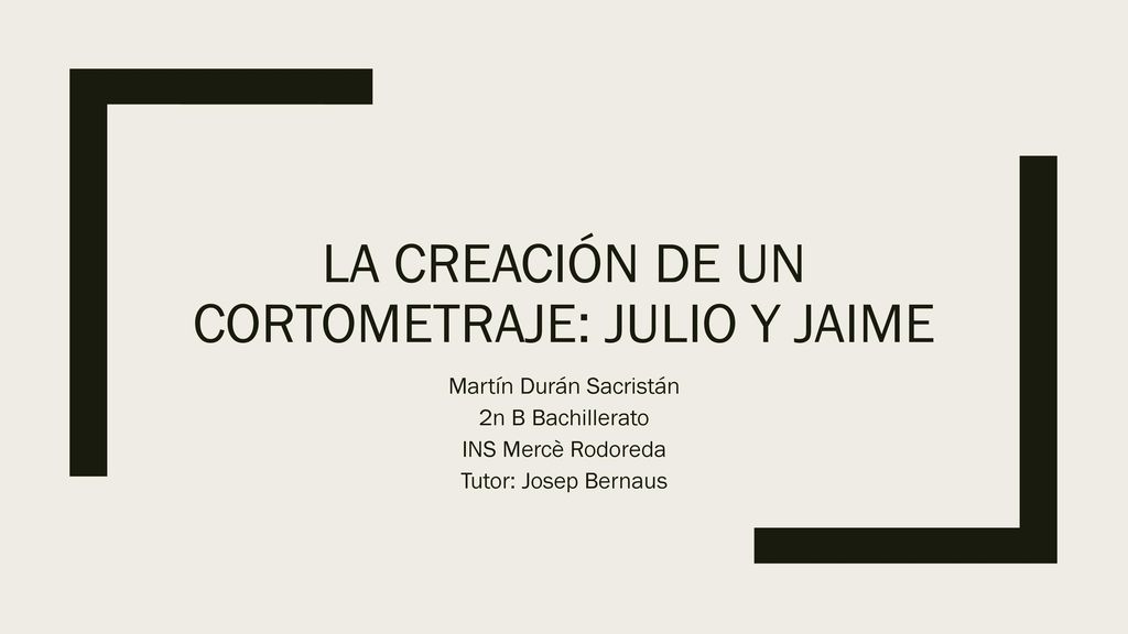 La creación de un cortometraje: Julio y Jaime