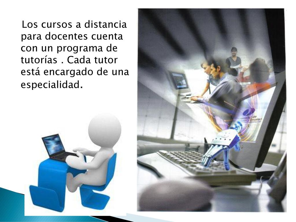 Los cursos a distancia para docentes cuenta con un programa de tutorías .