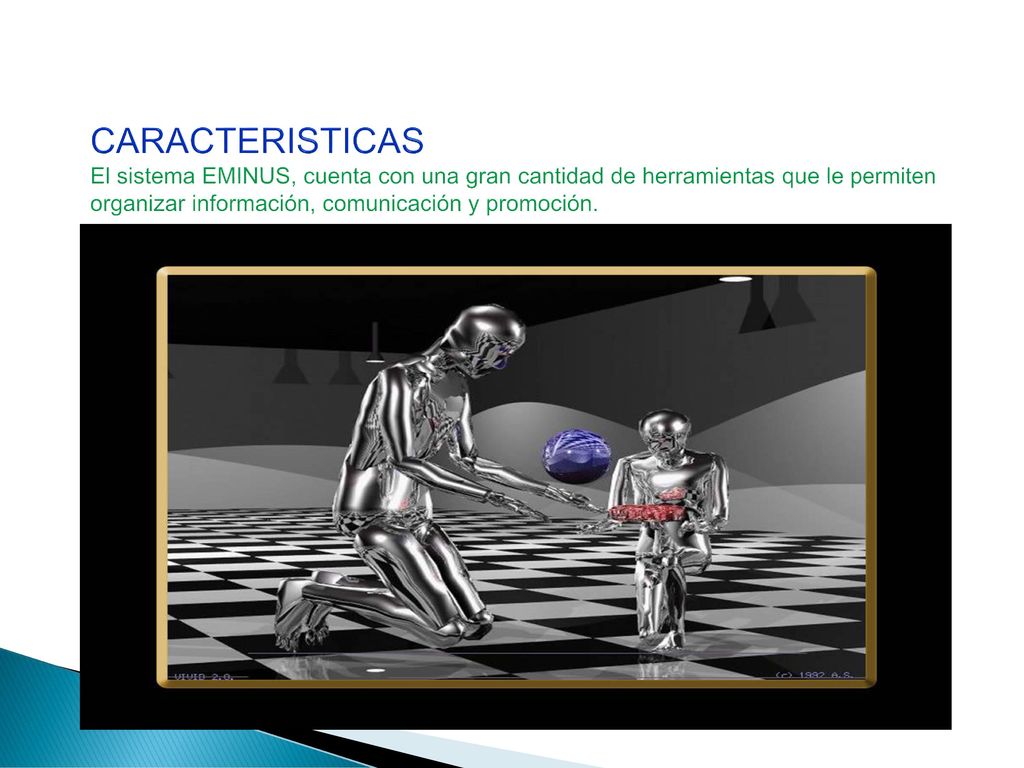 CARACTERISTICAS El sistema EMINUS, cuenta con una gran cantidad de herramientas que le permiten organizar información, comunicación y promoción.