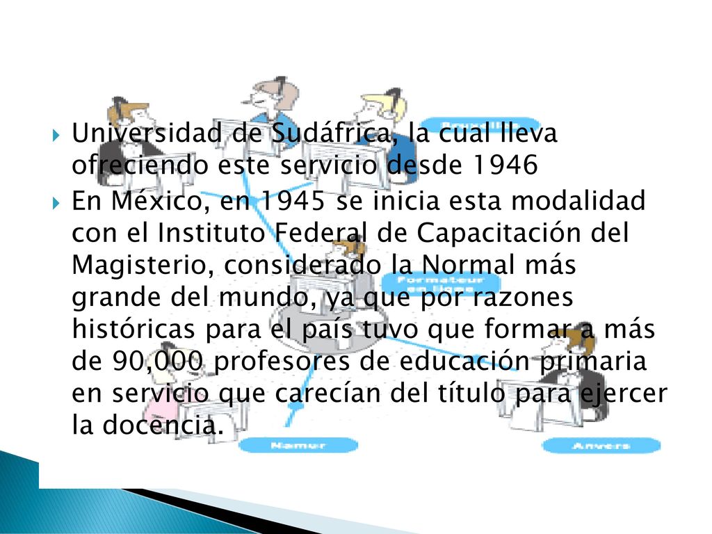Universidad de Sudáfrica, la cual lleva ofreciendo este servicio desde 1946