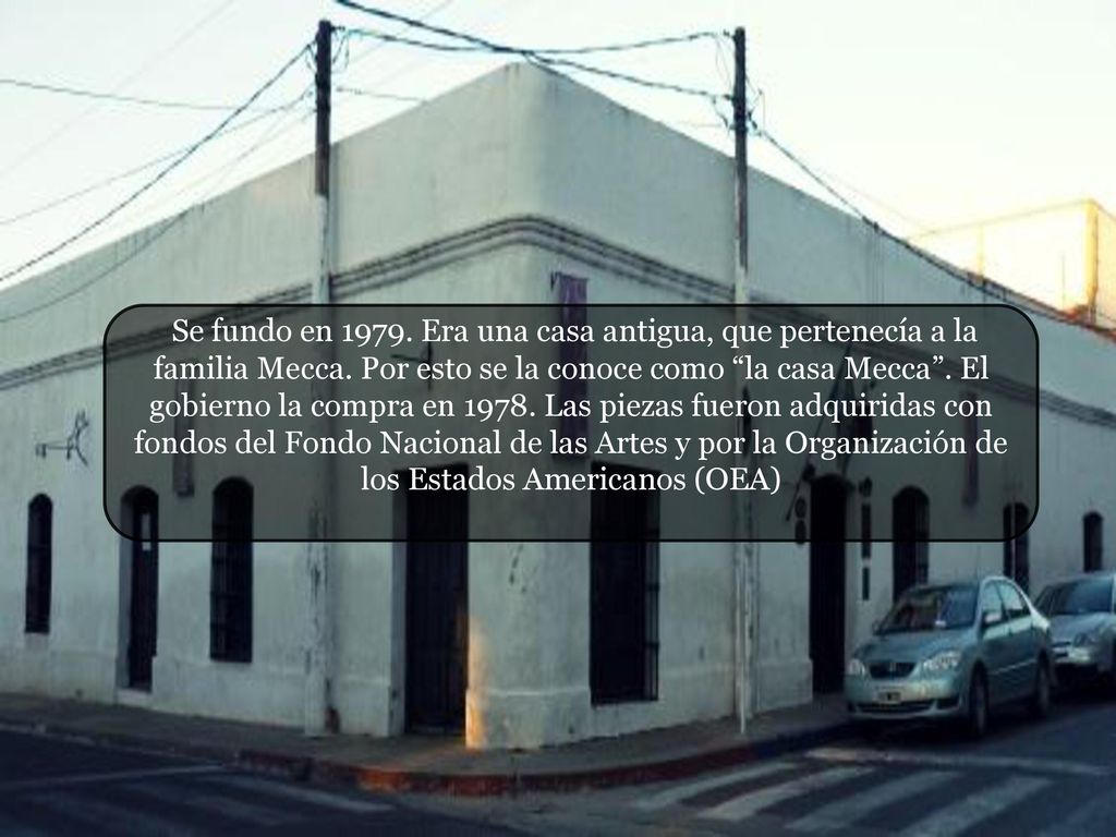 Se fundo en Era una casa antigua, que pertenecía a la familia Mecca.