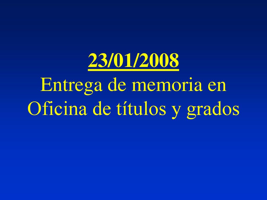 23/01/2008 Entrega de memoria en Oficina de títulos y grados