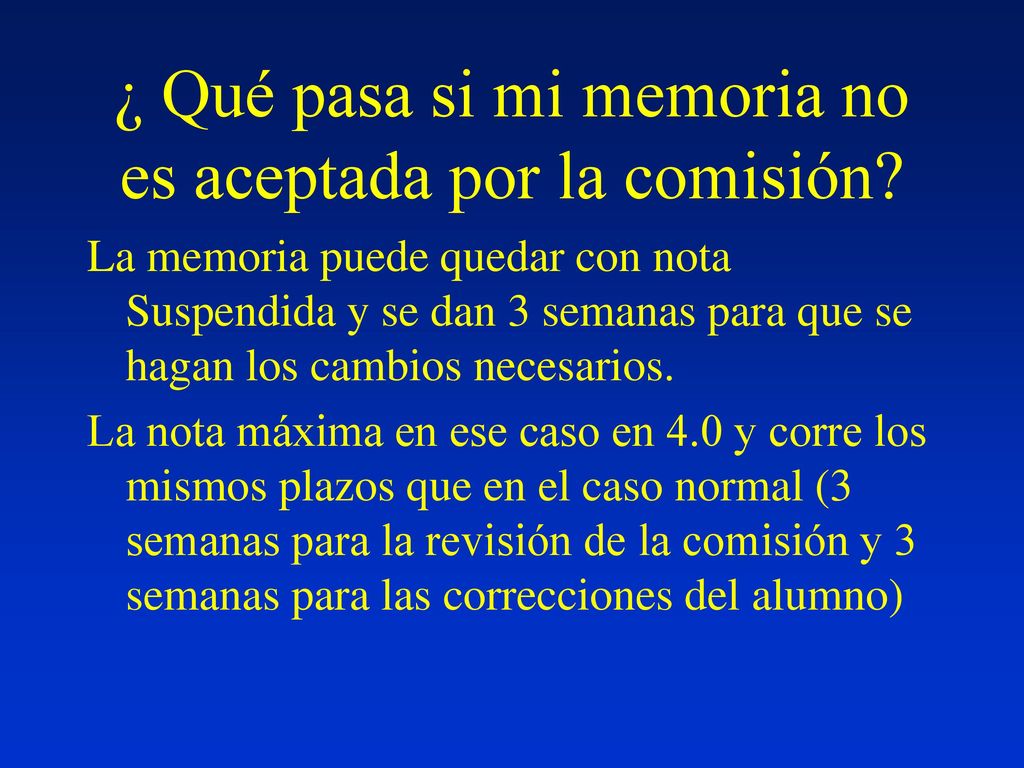 ¿ Qué pasa si mi memoria no es aceptada por la comisión