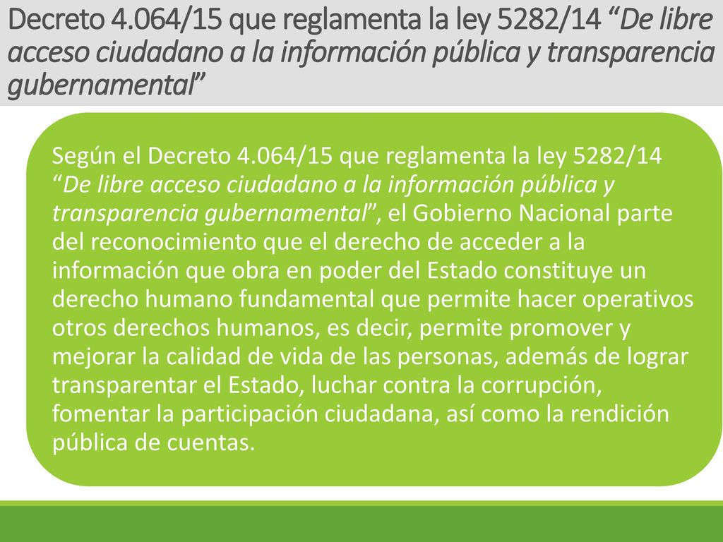 Decreto 4.064/15 que reglamenta la ley 5282/14 De libre acceso ciudadano a la información pública y transparencia gubernamental