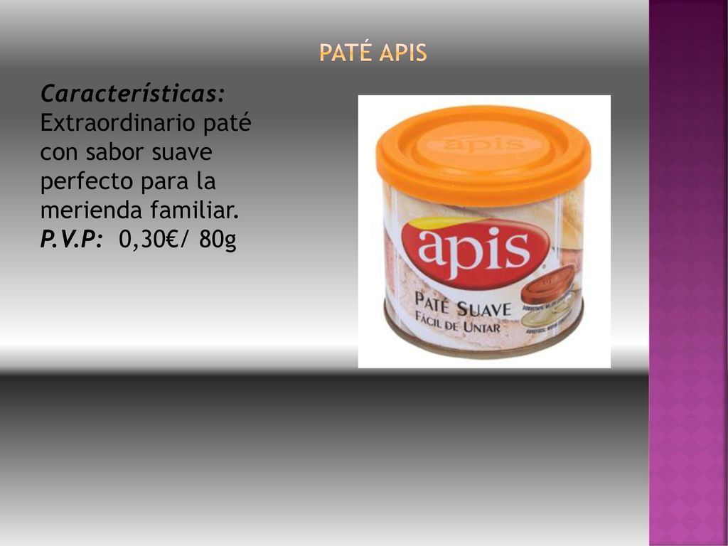 Paté apis Características: Extraordinario paté con sabor suave perfecto para la merienda familiar.