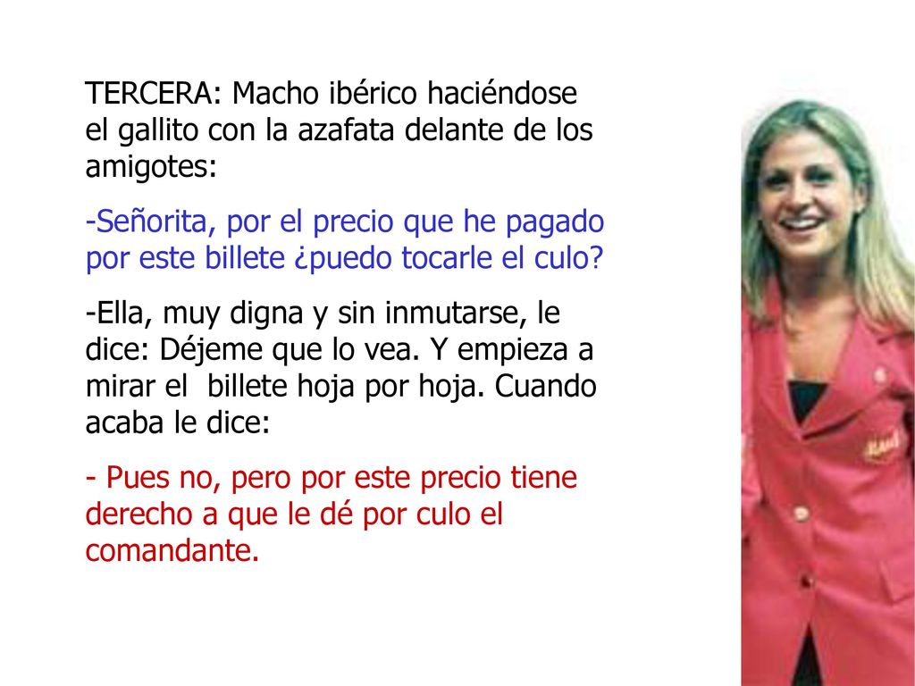 TERCERA: Macho ibérico haciéndose el gallito con la azafata delante de los amigotes: