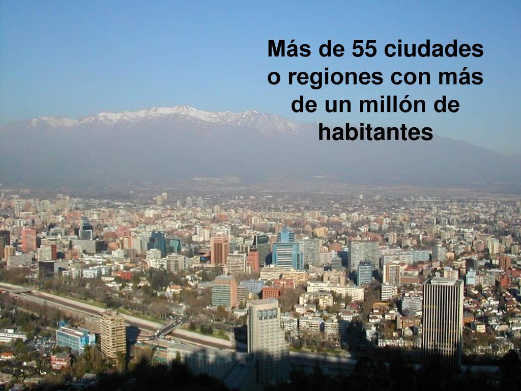 Más de 55 ciudades o regiones con más de un millón de habitantes