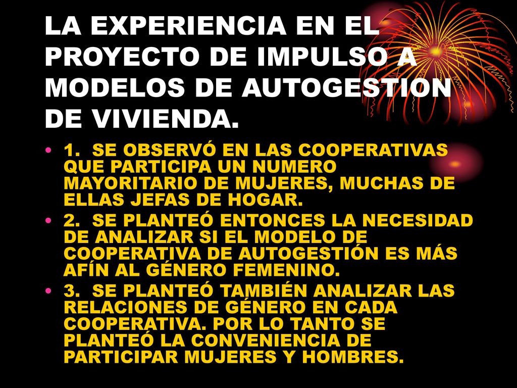 LA EXPERIENCIA EN EL PROYECTO DE IMPULSO A MODELOS DE AUTOGESTION DE VIVIENDA.