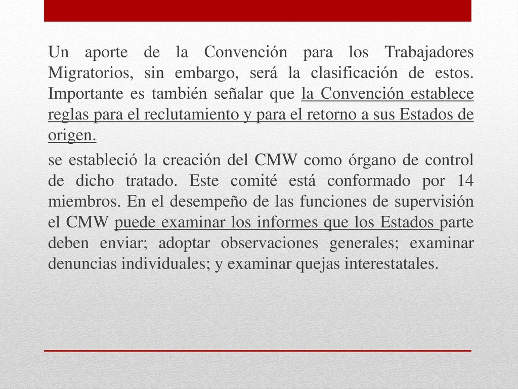 Un aporte de la Convención para los Trabajadores Migratorios, sin embargo, será la clasificación de estos.